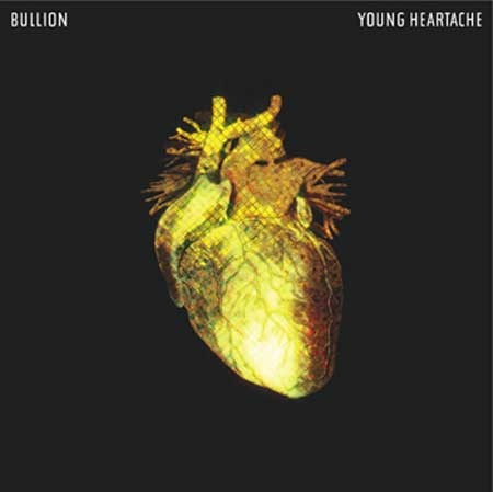 bullion - young heartache