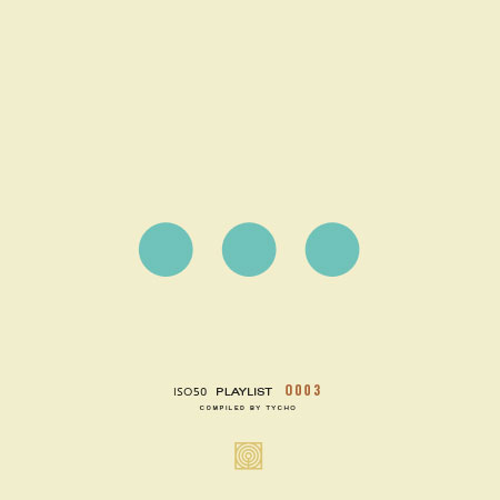 iso50-playlist-03-tycho