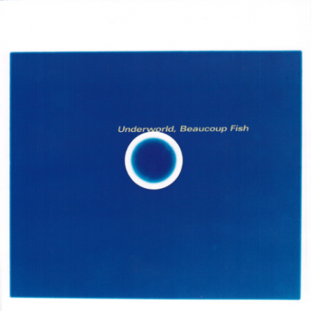 Underworld - Beaucoup Fish